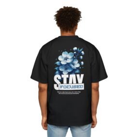 Stay Focused Tee – Motivational Oversized Shirt with Blue Floral Back Design